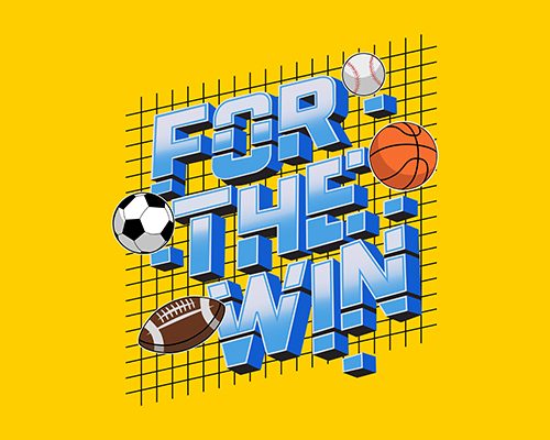 For The Win – Sports Graphic For T Shirt
